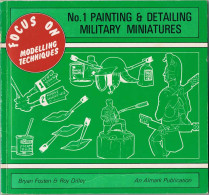 No.1 Painting & Detailing Military Miniatures - Brian Fosten & Roy Dilley - Arts, Hobbies