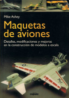 Maquetas De Aviones - Mike Ashey - Arts, Loisirs