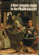 A New Complete Guide To The Prado Gallery - Antonio J. Onieva - Bellas Artes, Ocio