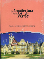 La Arquitectura Como Arte. Palacios, Castillos Y Residencias Nobiliarias - Arts, Hobbies