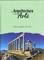 La Arquitectura Como Arte. Edificios Sagrados Y De Culto - Arts, Loisirs