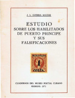 Estudio Sobre Los Habilitados De Puerto Príncipe Y Sus Falsificaciones - J. L. Guerra Aguiar - Arts, Hobbies