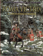 Roma Victrix. El Ejército Romano En Miniatura - Kunst, Vrije Tijd