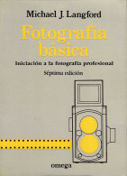 Fotografía Básica. Iniciación A La Fotografía Profesional - Michael J. Langford - Bellas Artes, Ocio