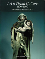 Art & Visual Culture 1100-1600 Medieval To Renaissance - Kim W. Woods - Arte, Hobby