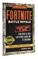 Fortnite Battle Royale. Trucos Y Guía De Juego. La Guía No Oficial - Jason R. Rich - Bellas Artes, Ocio