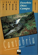 Cantabria Occidental. Libro De Fotos - Eusebio Díaz Campo - Arts, Loisirs