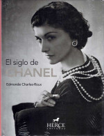 El Siglo De Chanel - Edmonde Charles-Roux - Kunst, Vrije Tijd