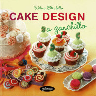 Cake Design A Ganchillo - Wilma Strabello - Arts, Loisirs