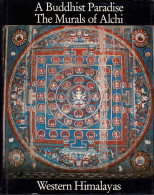 A Buddhist Paradise. The Murals Of Alchi. Western Himalayas - Pratapaditya Pal - Arts, Hobbies