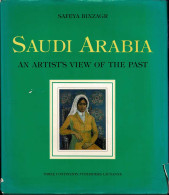 Saudi Arabia. An Artists View Of The Past - Safeya Binzagr - Kunst, Vrije Tijd