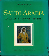 Saudi Arabia. An Artists View Of The Past - Safeya Binzagr - Arte, Hobby