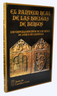 El Panteón Real De Las Huelgas De Burgos - Belén Castillo, Juan C. Elorza Y Marta Negro - Kunst, Vrije Tijd