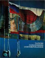 Tapices Canadienses Contemporáneos. Catálogo De Exposición - Arte, Hobby