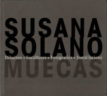 Susana Solano. Dibuixos. Escultures. Fotografies. Instal.lacions. Catálogo De Exposición - Arts, Hobbies