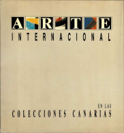Arte Internacional En Las Colecciones Canarias - Arts, Hobbies
