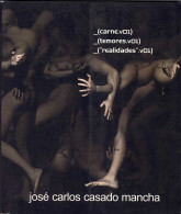 Carne, Temores, Realidades. Catálogo De Exposición - Jose Carlos Casado Mancha - Arte, Hobby
