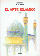 El Arte Islámico. Asia. Gramática De Los Estilos - Marianna S. Simpson - Arts, Hobbies