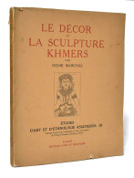 Le Décor Et La Sculpture Khmers - Henri Marchal - Bellas Artes, Ocio