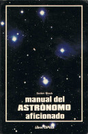 Manual Del Astrónomo Aficionado - Detlev Block - Craft, Manual Arts