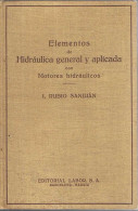 Elementos De Hidráulica General Y Aplicada Con Motores Hidráulicos - I. Rubio Sanjuán - Craft, Manual Arts