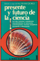 Presente Y Futuro De La Ciencia - Frank George - Sciences Manuelles