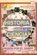 Historia Básica De La Ciencia (dedicado Por El Autor) - Carlos Javier Alonso - Craft, Manual Arts