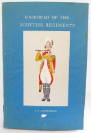 Uniforms Of The Scottish Regiments - P. H. Smitherman - Storia E Arte