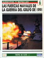 Las Fuerzas Navales De La Guerra Del Golfo De 1991. Ejércitos Y Batallas 6 - Tim Ripley - History & Arts