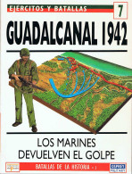 Guadalcanal 1942. Ejércitos Y Batallas 7 - Joseph N. Mueller - History & Arts