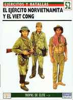 El Ejército Norvietnamita Y El Viet Cong. Ejércitos Y Batallas 52 - Ken Conboy - History & Arts