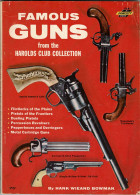 Famous Guns From The Harolds Club Collection - Hank Wieand Bowman - History & Arts