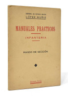 Manuales Prácticos. Infantería. Mando De Sección - López-Muñiz - History & Arts