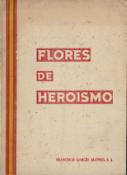 Flores De Heroismo - Francisco García Alonso - Historia Y Arte