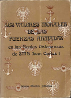 Los Valores Morales De Las Fuerzas Armadas En Las Reales Ordenanzas De S.M.D. Juan Carlos I - Hilario Martín Jiménez - History & Arts