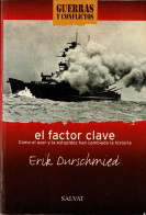 El Factor Clave. Cómo El Azar Y La Estupidez Han Cambiado La Historia - Erik Durschmied - Storia E Arte