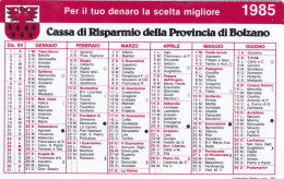 Calendarietto - Cassa Di Risparmio Della Provincia Di Bolzano - Anno 1985 - Petit Format : 1981-90