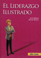 El Liderazgo Ilustrado - Javier Beltranás Y Ricardo Machuca - Altri & Non Classificati