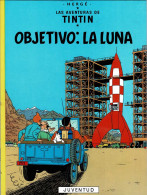 Las Aventuras De Tintin. Objetivo: La Luna - Hergé - Andere & Zonder Classificatie