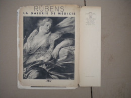 Rubens La Galerie De Médicis 1935 Edit " Tel" Couverture Un Peut Abimée - Tekeningen