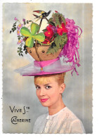 CP FETE - VIVE SAINTE CATHERINE - Belle Femme Au Chapeau - TOUL 3 - - Sainte-Catherine