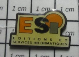 3619 Pin's Pins / Beau Et Rare / INFORMATIQUE / ESI EDITIONS ET SERVICES INFORMATIQUES - Computers