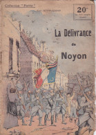 COLLECTION "PATRIE" -  N°31 - LA DELIVRANCE DE NOYON - Oorlog 1914-18