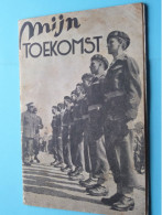 Mijn TOEKOMST - Mon AVENIR / Anno 1949 ( Zie / Voir SCANS ) Compleet Maar Los V/d Nietjes En Bevlekt ! - Andere & Zonder Classificatie