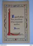 Enluminures Pensée - Bacon - Initiale L L'argent Est Un Bon Serviteur Et Un Mauvais Maître - Philosophie