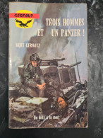 Trois Hommes Et Un Panzer Kurt Gerwitz  +++BON ETAT+++ - Storici