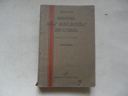 MANUEL DES MALADIES DE L'OEIL à L'usage Des Etudiants Et Des Praticiens - CH.H. MAY - Gezondheid