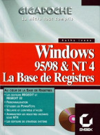 La Base De Registres Windows 95, Windows 98 Et Nt 4, Cd-Rom, Sybex, 1998 - Informatique