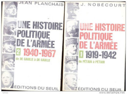 C1 Nobecourt Planchais HISTOIRE POLITIQUE DE L ARMEE 1919 1967 Complet 2 Volumes - Französisch