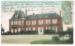 18  BRINON SUR SAULDRE CHATEAU DE  HUIS  1907 - Brinon-sur-Sauldre